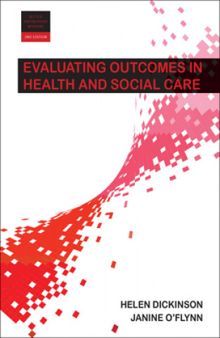 Книга Evaluating Outcomes in Health and Social Care Helen Dickinson