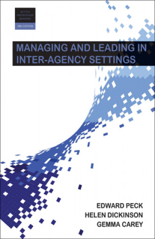 Kniha Managing and Leading in Inter-Agency Settings Helen Dickinson