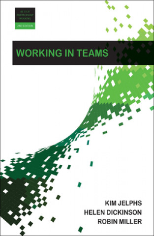 Kniha Working in Teams Kim Jelphs