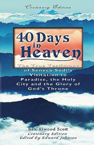 Carte 40 Days in Heaven Rev Elwood Scott