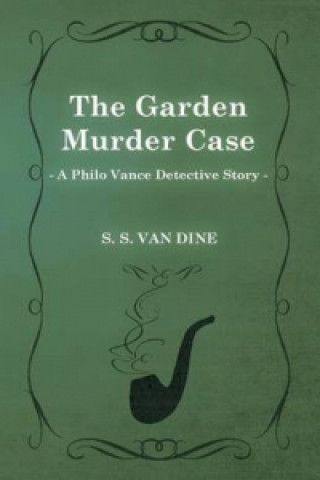 Book Garden Murder Case (A Philo Vance Detective Story) S. S. Van Dine