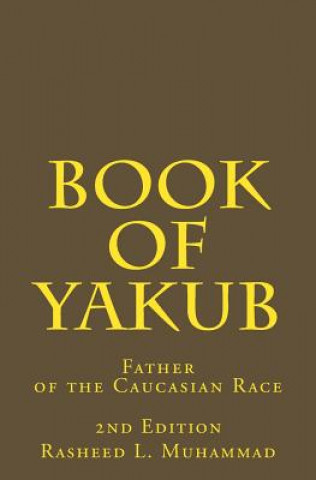 Kniha Book of Yakub Rasheed L Muhammad