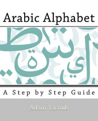 Könyv Arabic Alphabet Adam Yacoub