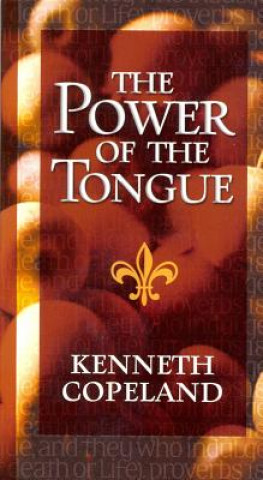 Kniha Power of the Tongue Kenneth Copeland