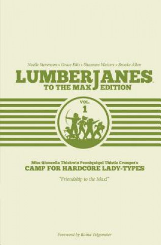 Carte Lumberjanes to the Max Edition Vol. 1 Shannon Watters