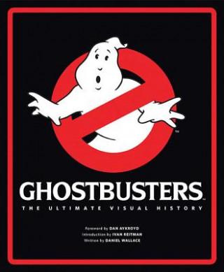 Knjiga Ghostbusters: The Ultimate Visual History Daniel Wallace