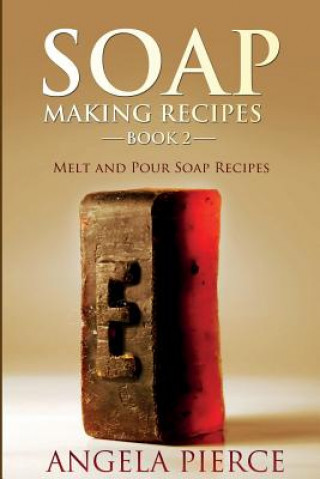 Carte Soap Making Recipes Book 2 Angela Pierce