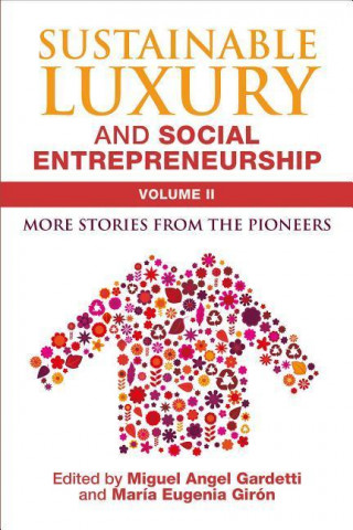 Buch Sustainable Luxury and Social Entrepreneurship Volume II Miguel Angel Gardetti