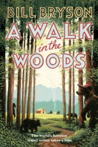 Kniha Walk In The Woods Bill Bryson