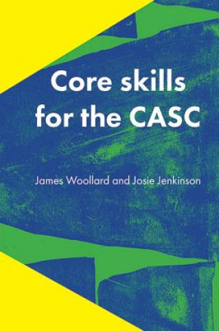 Könyv Core Skills for the CASC James Woollard