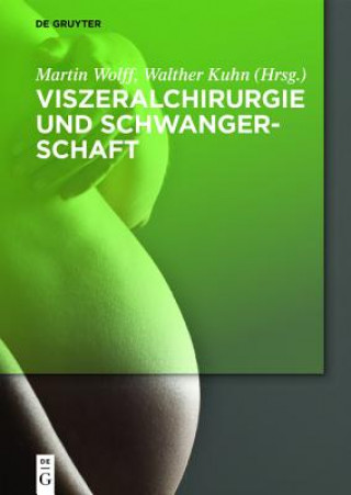 Kniha Viszeralchirurgie und Schwangerschaft Martin Wolff
