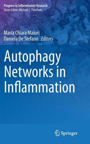 Knjiga Autophagy Networks in Inflammation Maria Chiara Maiuri