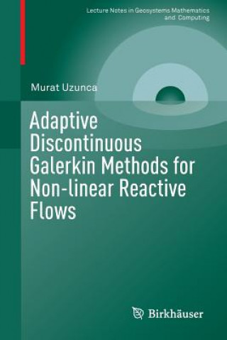 Carte Adaptive Discontinuous Galerkin Methods for Non-linear Reactive Flows Murat Uzunca