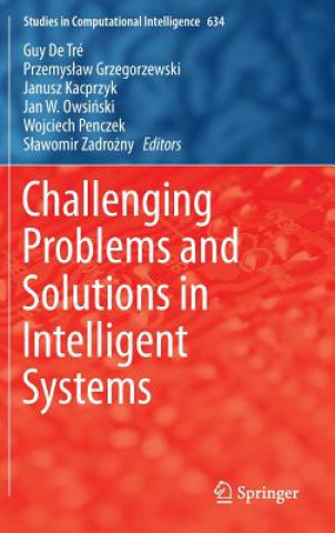 Książka Challenging Problems and Solutions in Intelligent Systems Guy de Tre