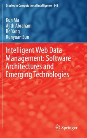 Carte Intelligent Web Data Management: Software Architectures and Emerging Technologies Kun Ma