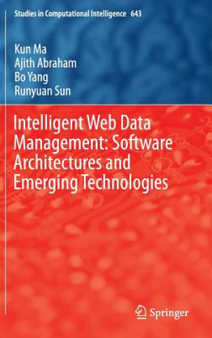 Kniha Intelligent Web Data Management: Software Architectures and Emerging Technologies Kun Ma