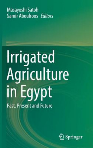 Kniha Irrigated Agriculture in Egypt Satoh Masayoshi
