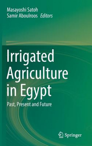 Könyv Irrigated Agriculture in Egypt Satoh Masayoshi