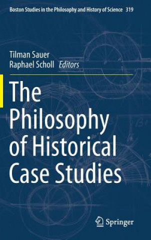 Carte Philosophy of Historical Case Studies Tilman Sauer