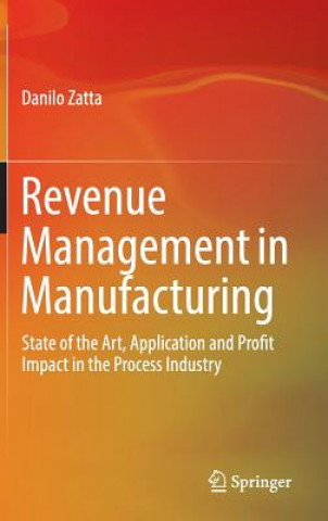 Kniha Revenue Management in Manufacturing Danilo Zatta