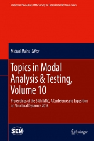 Книга Topics in Modal Analysis & Testing, Volume 10 Michael Mains