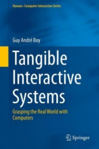 Livre Tangible Interactive Systems Guy Andre Boy