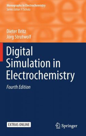 Kniha Digital Simulation in Electrochemistry Dieter Britz