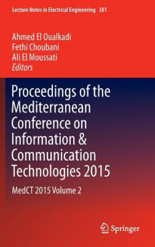 Kniha Proceedings of the Mediterranean Conference on Information & Communication Technologies 2015 Ahmed El Oualkadi