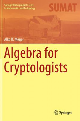 Könyv Algebra for Cryptologists Alko R. Meijer
