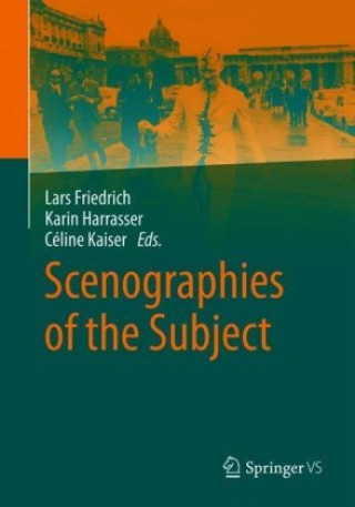 Kniha Scenographies of the Subject Lars Friedrich