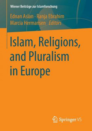 Kniha Islam, Religions, and Pluralism in Europe Ednan Aslan