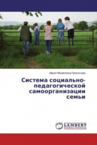 Kniha Sistema social'no-pedagogicheskoj samoorganizacii sem'i Mariya Mihajlovna Prokop'eva