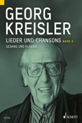Drucksachen Lieder und Chansons, Gesang und Klavier. Bd.4 Georg Kreisler
