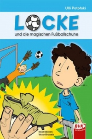 Buch Locke und die magischen Fußballschuhe Ulli Potofski