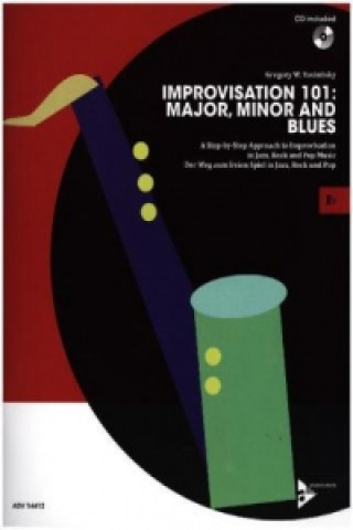 Tlačovina Improvisation 101: Major, Minor and Blues, Eb-Instrumente, m. Audio-CD Gregory W. Yasinitsky