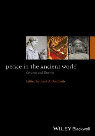 Книга Peace in the Ancient World - Concepts and Theories Kurt A. Raaflaub