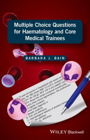 Carte Multiple Choice Questions for Haematology and Core Medical Trainees / P Barbara J. Bain