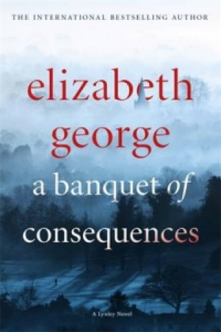 Libro Banquet of Consequences Elizabeth George