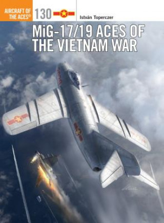 Книга MiG-17/19 Aces of the Vietnam War István Toperczer