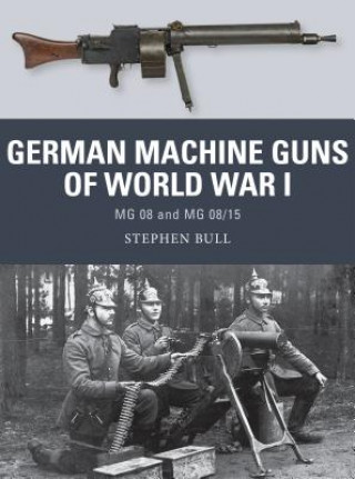 Carte German Machine Guns of World War I Stephen Bull