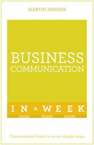 Kniha Business Communication In A Week Martin Manser