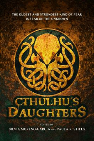 Knjiga Cthulhu's Daughters: Stories of Lovecraftian Horror Gemma Files