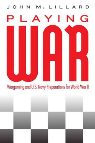 Kniha Playing War John M Lillard