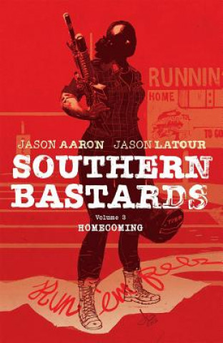 Carte Southern Bastards Volume 3: Homecoming Jason Aaron