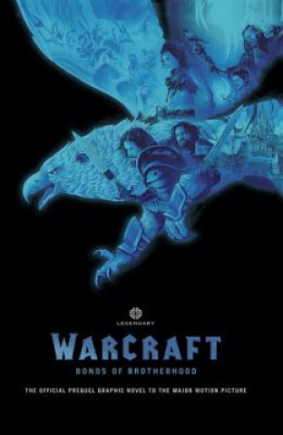 Книга Warcraft: Bonds Of Brotherhood Paul Cornell