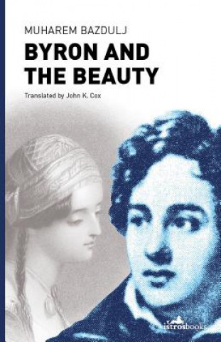 Carte Byron and the Beauty Muharem Bazdulj