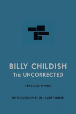 Kniha Uncorrected Billy Childish Billy Childish