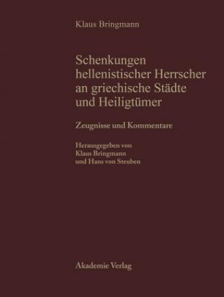 Könyv Schenkungen Hellenistischer Herrscher an Griechische Staedte Und Teil I: Zeugnisse Und Kommentare VCH