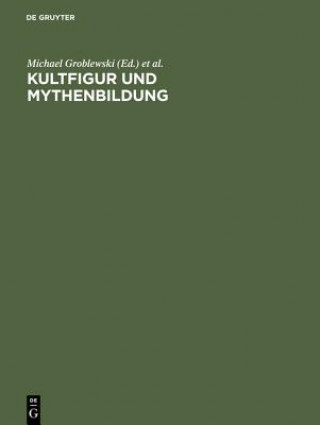 Książka Kultfigur und Mythenbildung Oskar Bätschmann