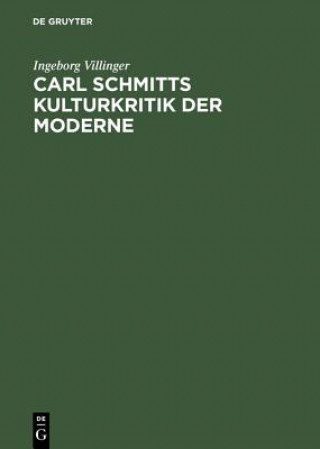 Knjiga Carl Schmitts Kulturkritik Der Moderne Text Kommentar Und Analyse Der "Schattenrisse" DES Johannes Negelinus I Villinger